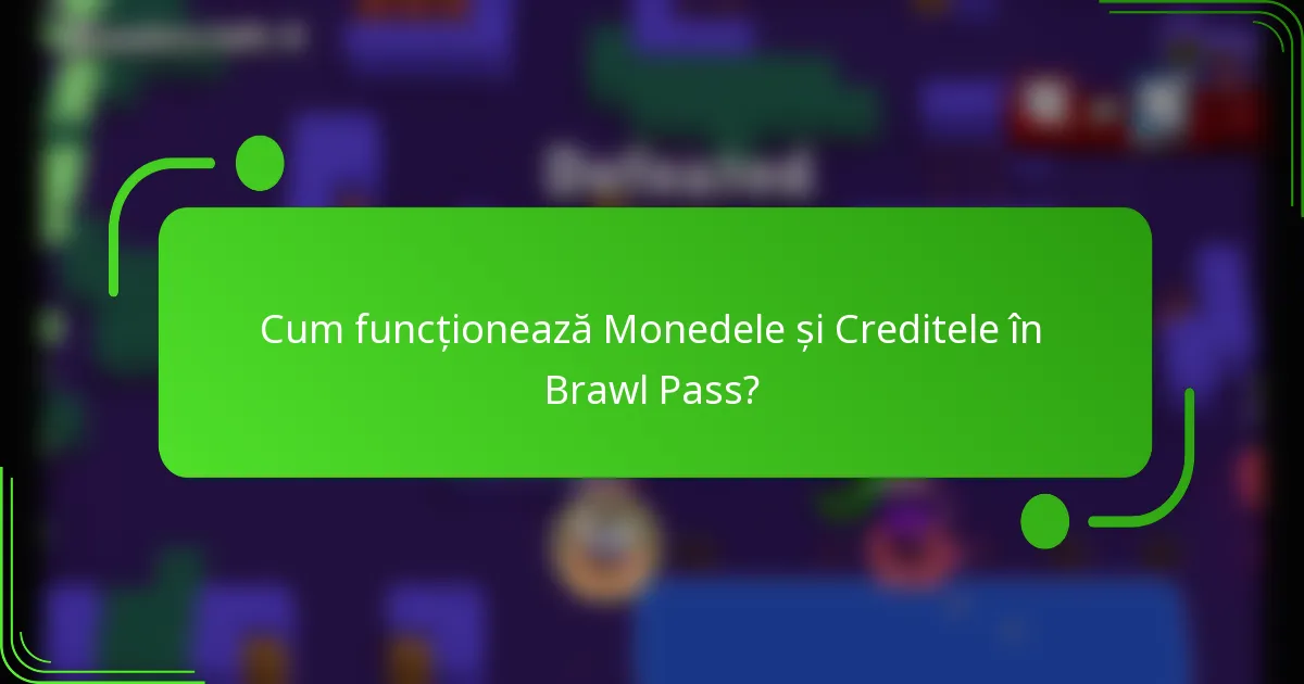 Cum funcționează Monedele și Creditele în Brawl Pass?