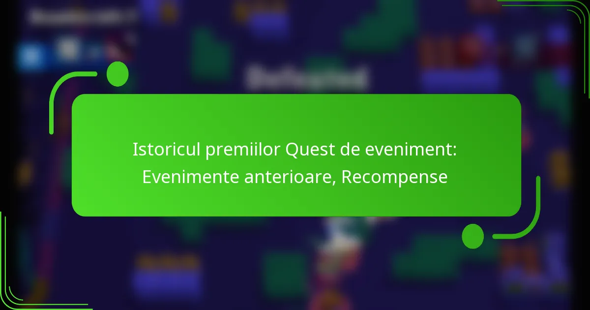 Istoricul premiilor Quest de eveniment: Evenimente anterioare, Recompense